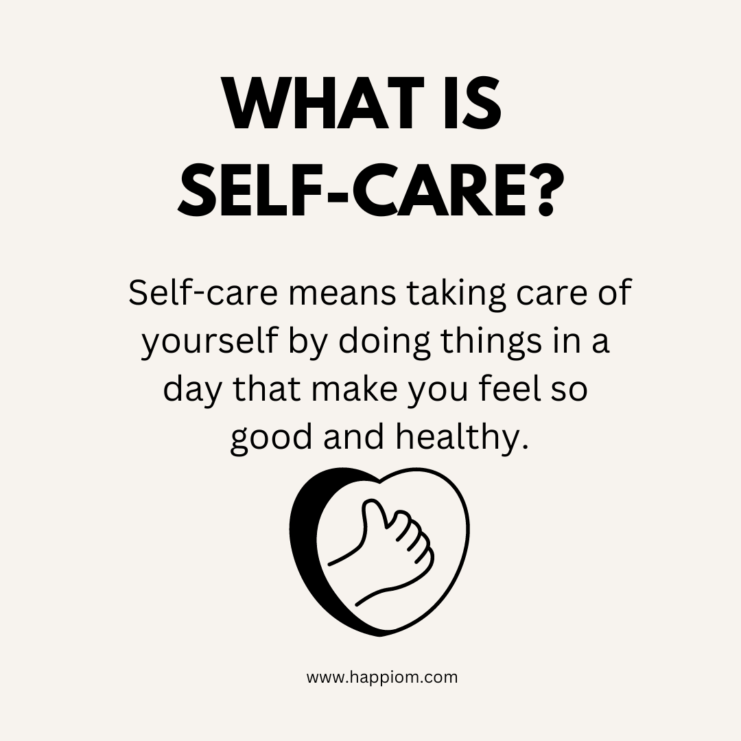 What Why And How Do You Self Care To Improve Yourself